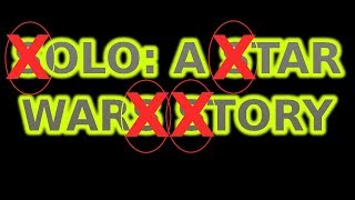 Everything Wrong with Solo: A Star Wars Story Movie Title in 30 Seconds