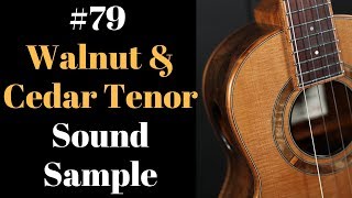 #79 Sound Sample Walnut and Cedar Beau Hannam Guitars and Ukuleles