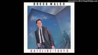 Brock Walsh &frasl; Dateline:Tokyo (1983年) – アルバム・レビュー