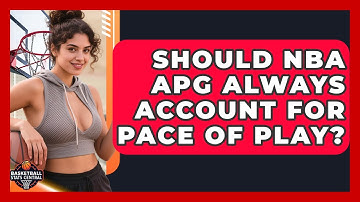 Should NBA APG Always Account For Pace Of Play? - Basketball Stats Central
