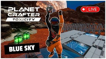 Making huge progress in Planet Crafter Toxicity - LIVE