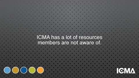 ICMA has a lot of resources members are not aware of
