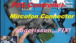 PS5 Controller beide Microfon Connectoren abgerissen
