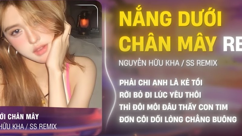 Nắng Dưới Chân Mây Remix (Lyics) - Nguyễn Hữu Kha | Tình Yêu Anh Như Nắng Đợi Tiktok