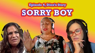 SORRY BOY, Dion's Story, Ep.4