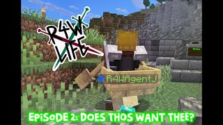 R4W Life Episode 2: Does Thos Want Thee?