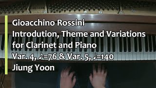 Piano Part- Rossini, Introduction, Theme and Variations for Clarinet, Var. 4 (♪=76) & Var. 5 (♩=140)