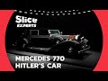 Mercedes 770 the hitlers car  slice experts
