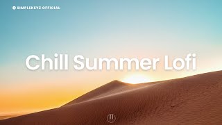 Chill Summer Lofi 🏜️ Relaxing Music to Work, Study, Chill-out [chill lo-fi hip hop beats]