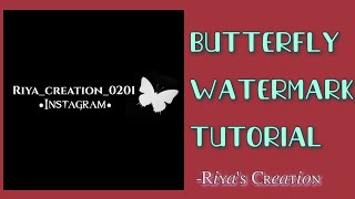 BUTTERFLY WATERMARK TUTORIAL| RIYA'S CREATION screenshot 4