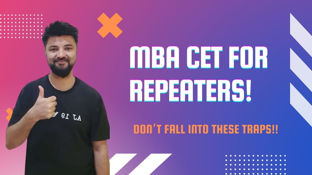 MBA CET for Repeaters! Don’t fall into these traps!!