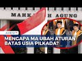 Mahkamah Agung Kabulkan Gugatan Syarat Usia Calon Kepala Daerah, Mirip Putusan MK?