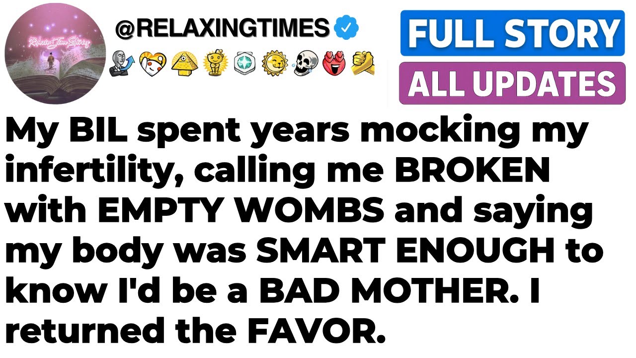 My BIL spent years mocking my infertility, calling me BROKEN with EMPTY WOMBS [FULLL STORY]