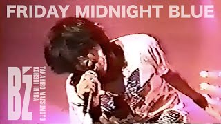B'z / FRIDAY MIDNIGHT BLUE -LIVE-GYM Pleasure '92 “TIME”- - YouTube