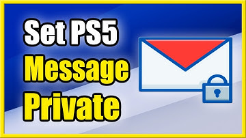 How to Set PSN Messages to Private on PS5 (Best Tutorial)