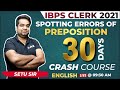 Spotting Errors in Preposition | Spotting Errors For All Bank Exam | 30 Days Crash Course | Setu Sir