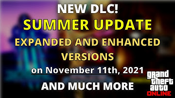 New Update On GTA 5 EXPANDED & ENHANCED RELEASE DATE + SUMMER UPDATE NEW GTA ONLINE DLC CONFIRMED