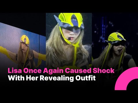 Lisa Once Again Caused Shock With Her Revealing Outfit During Singapore Tour