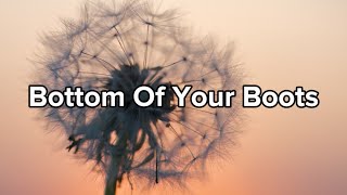 Ella Langley - Bottom Of Your Boots (Lyrics)