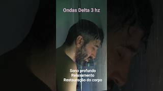 ondas Delta 3 HZ #relax #relaxing #meditation #meditação #ondas