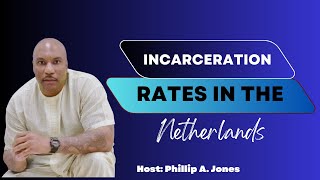 The Incarceration Rates In The Netherlands.