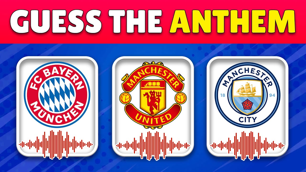 GUESS THE FOOTBALL TEAM FROM THEIR ANTHEM  QUIZ INFINITY FOOTBALL  CHALLENGE 2023 