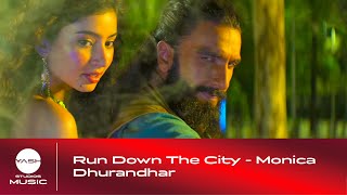Run Down The City - Monica | Dhurandhar | 4K HDR YSM Version | Ranveer, Sara, Shashwat, Reble