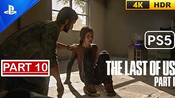 The Last Of Us Part 1 Remake PS5 - Gameplay Walkthrough (4K HDR 60FPS) Part 10 No Commentary