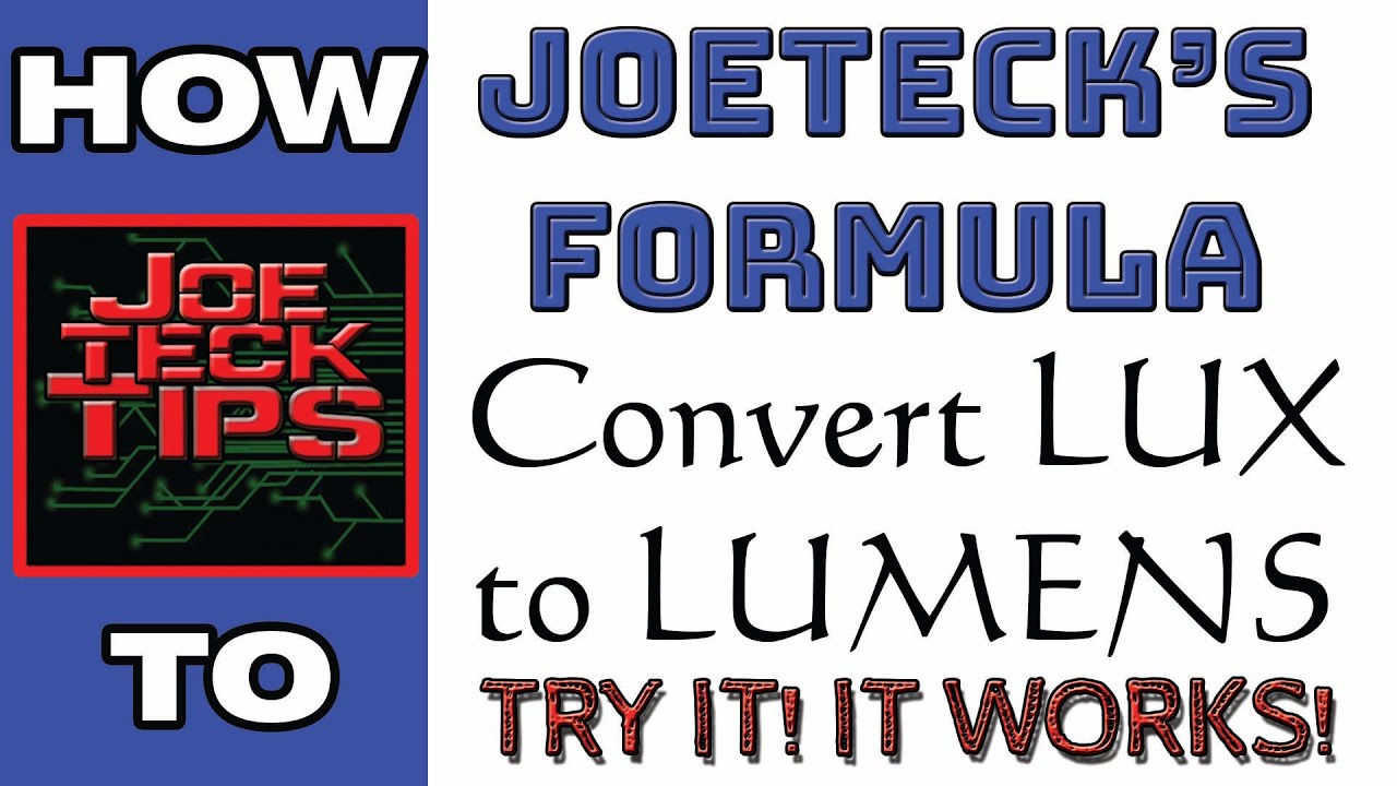 Lux To Lumens - How To | Joetecktips