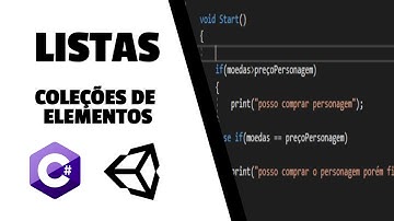 C# PARA UNITY - LISTAS E COLEÇOES DE ELEMENTOS - AULA 18