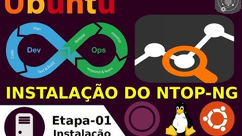 🔵 COMO instalar o NTOP-NG no GNU/Linux Ubuntu 18.04.x LTS