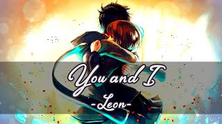 NIGHTCORE You and I - Léon [Lyrics video]