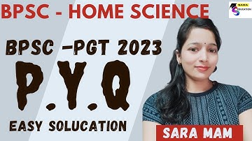 BPSC HOME SCIENCE  PREVIOUS YEAR QUESTION PAPER 2023 / bpsc home science pgt / BY SARA MAM