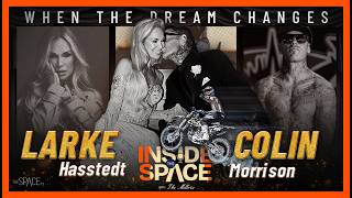 S2Ep1 Larke Hasstedt & Colin Morrison - When The Dream Changes