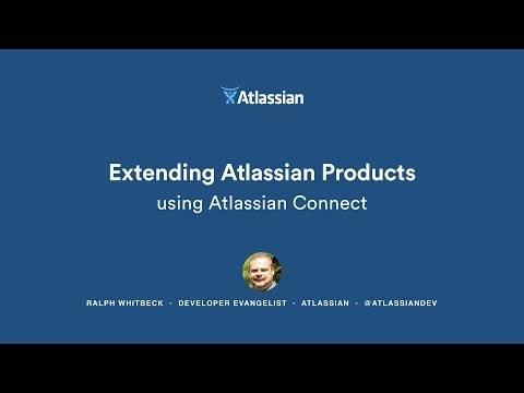 Extending Atlassian Products using Atlassian Connect