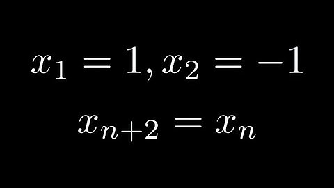 Solve the Recursion Formula: x_1 = 1, x_2 = -1, x_(n + 1) = x_n