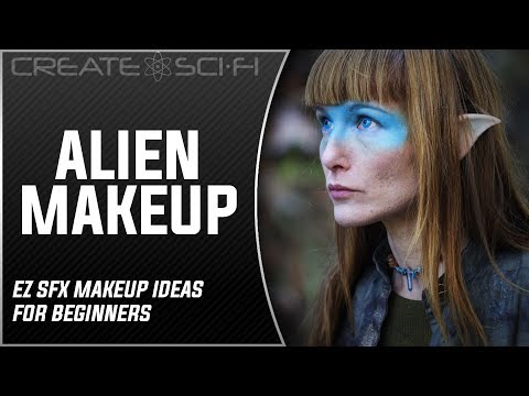 ALIEN MAKEUP: SFX MAKEUP IDEAS FOR BEGINNERS