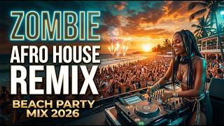 Zombie – The Cranberries (Afro House Remix 2026) 🔥 Beach Party Mix | Emotional Summer Vibes
