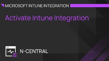 N-central Microsoft Intune Integration: Activate Intune Integration