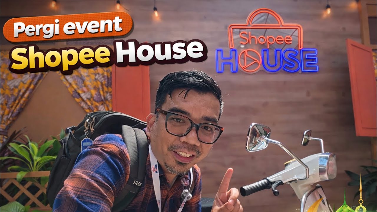 Pergi event Shopee House Gaya Raya di Sentul Depot #mykhalishjourney 