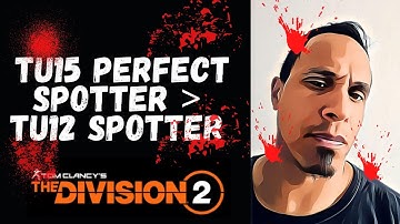 The Division 2 TU15 Updated PVE DPS CRIT Spotter Build | Perfect Spotter | Kingbreaker | Scorpio