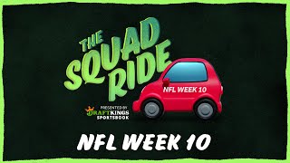 B\/R Betting ‘The Squad Ride’ Show | NFL Week 10