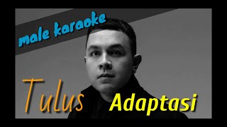 Tulus - Adaptasi (karaoke lirik) male key