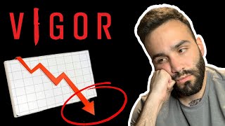 Vigor is in SERIOUS TROUBLE!