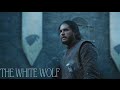 (GoT) Jon Snow | The White Wolf, The King In The North