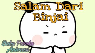 Salam dari binjai \\ Bubu Panda Animasi