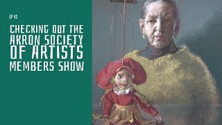 Visiting the Akron Society of Artists - Members Show