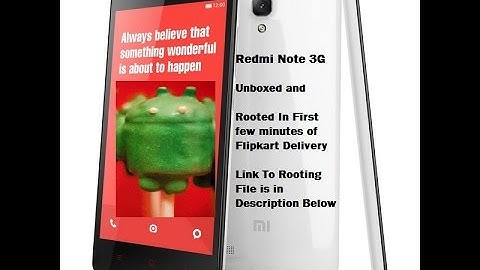 How To Root Xiaomi Redmi Note India, Unboxed After Flipkart Delivery and Rooted on first Boot