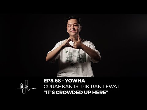 Yowha LIVE "Don't You Think So", Dari Meluapkan Isi Pikiran Sampe Bikin Album?! - BRISIK