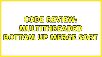 Code Review: Multithreaded bottom up merge sort